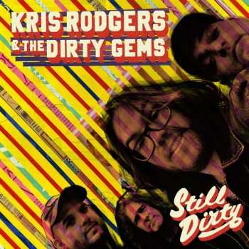 LP Kris Rodgers & The Dirty Gems: Still Dirty 108987