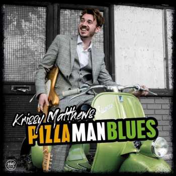 LP Krissy Matthews: Pizza Man Blues 133306