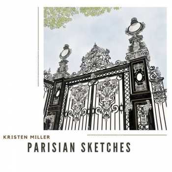 Album Kristen Miller: Parisian Sketches