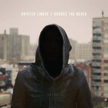 Album Krister Linder: Across The Never