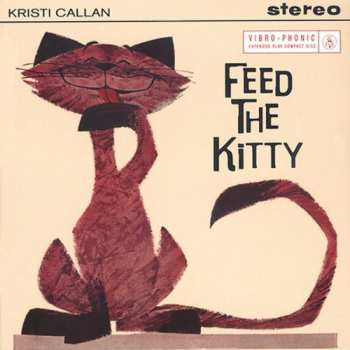 Album Kristi Callan: Feed The Kitty