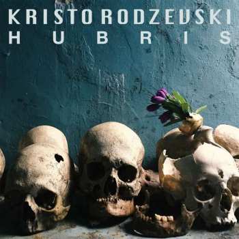 Album Kristo Rodzevski: Hubris