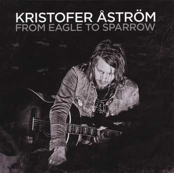 CD Kristofer Åström: From Eagle To Sparrow 227648