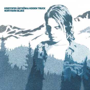 Kristofer Åström & Hidden Truck: Northern Blues