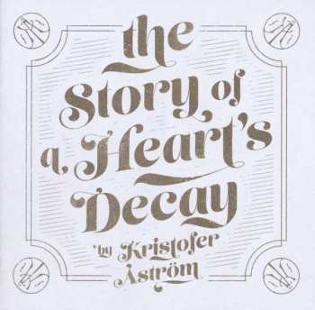 Album Kristofer Åström: The Story Of A Heart's Decay