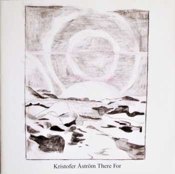 Album Kristofer Åström: There For