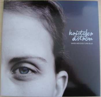 Album Kristofer Åström: When Her Eyes Turn Blue