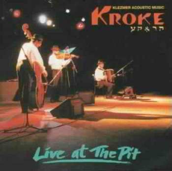 Album Kroke: Live At The Pit