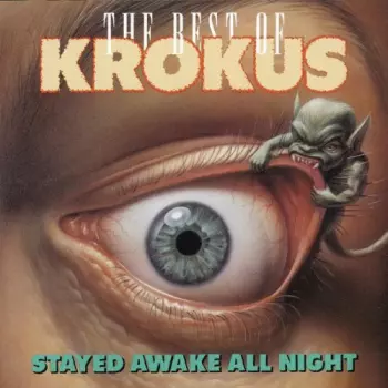 Krokus: Stayed Awake All Night / The Best Of Krokus