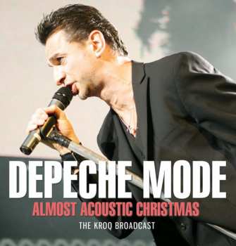 Album Depeche Mode: Almost Acoustic Christmas - The KROQ Broadcast