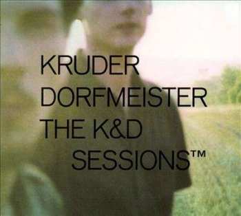 Album Kruder & Dorfmeister: The K&D Sessions™