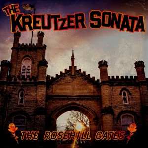Album Kruetzer Sonata: Rosehill Gates
