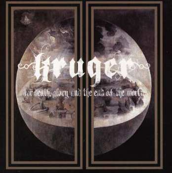 CD Kruger: For Death, Glory And The End Of The World LTD | DIGI 103589
