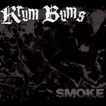 Krum Bums: Smoke