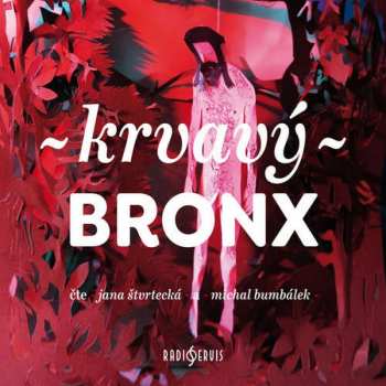 Album Jana Štvrtecká: Krvavý Bronx