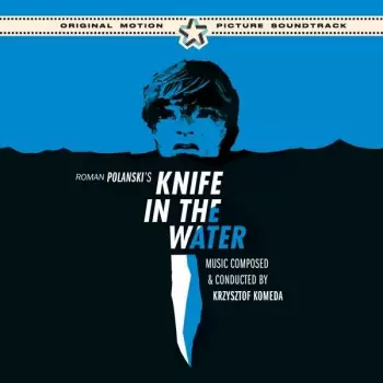 Knife In The Water (Original Motion Picture Soundtrack)