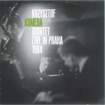 Komeda Quintet: Live In Praha 1964