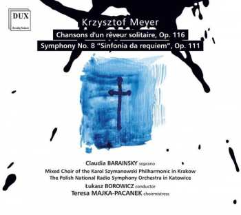 Album Krzysztof Meyer: Chansons D’un Reveur Solitaire; Symphony No. 8