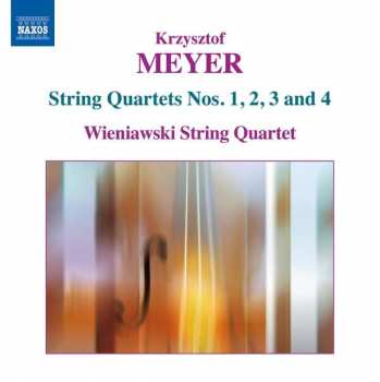 Album Krzysztof Meyer: String Quartet Nos. 1, 2, 3 And 4