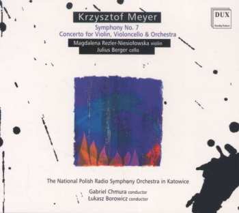 Album Krzysztof Meyer: Symphony No.7, Concerto For Violin, Violoncello & Orchestra