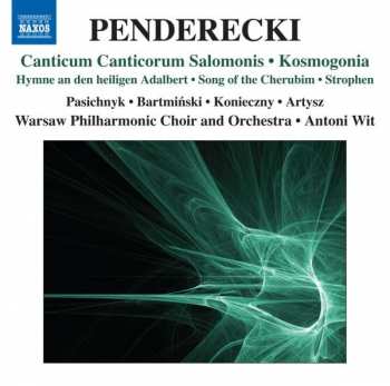 Album Krzysztof Penderecki: Canticum Canticorum Salomonis • Kosmogonia / Hymne An Den Heiligen Adalbert • Song Of The Cherubim • Strophen