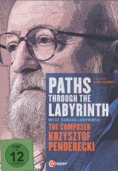 Album Krzysztof Penderecki: Paths Through The Labyrinths - The Composer Krzysztof Penderecki