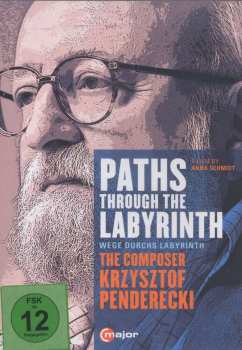 Album Krzysztof Penderecki: Paths Through The Labyrinths - The Composer Krzysztof Penderecki