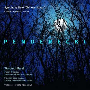 Album Krzysztof Penderecki: Symphony No. 6 "Chinese Songs" / Concerto For Clarinet