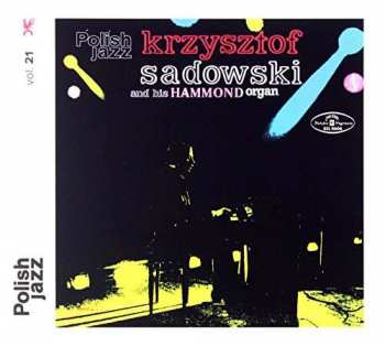 Album Krzysztof Sadowski: Krzysztof Sadowski And His Hammond Organ