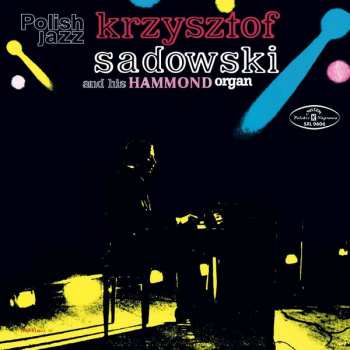 LP Krzysztof Sadowski: Krzysztof Sadowski And His Hammond Organ 48928