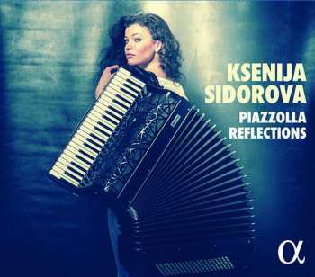 Ksenija Sidorova: Piazzolla Reflections