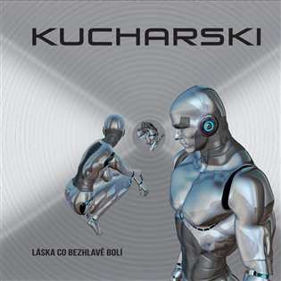Album Kucharski: Láska Co Bezhlavě Bolí