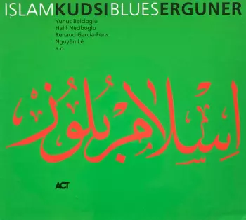 Kudsi Erguner: Islam Blues