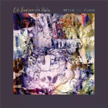 Kuepper,ed / White,jim: After The Flood
