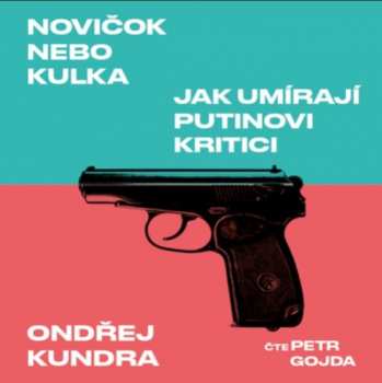 Album Gojda Petr: Kundra: Novičok nebo kulka. Jak umíra