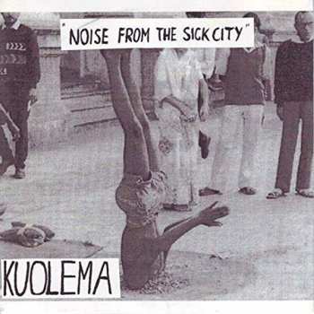 Album Kuoelema: Noise From The Sick City