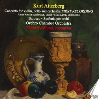 Kurt Atterberg: Concerto For Violin, Cello And Orchestra