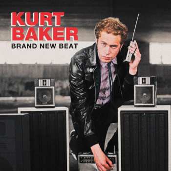Album Kurt Baker: Brand New Beat