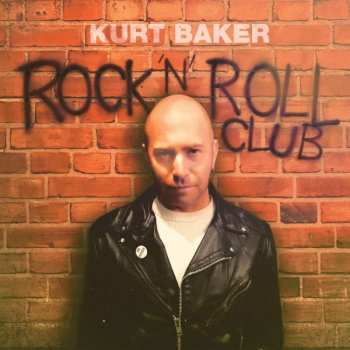 CD Kurt Baker: Rock 'n' Roll Club 449136