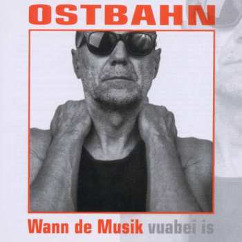 Kurt Ostbahn: Wann De Musik
