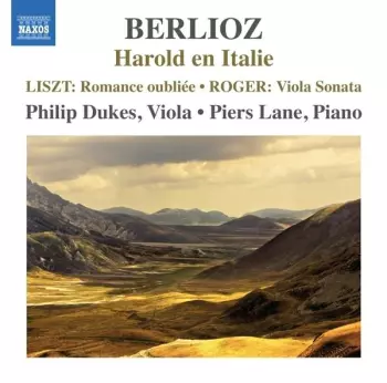 Philip Dukes & Piers Lane - Berlioz / Liszt / Roger