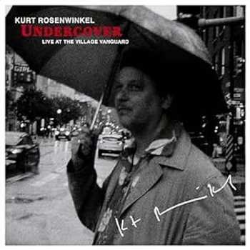LP Kurt Rosenwinkel: Undercover (live At The Village Vanguard) 466522