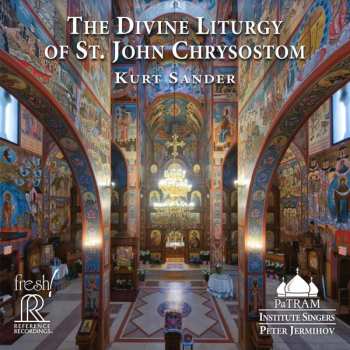 Album Kurt Sander: The Divine Liturgy Of St. John Chrysostom