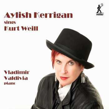Album Kurt Weill: Aylish Kerrigan Sings Kurt Weill