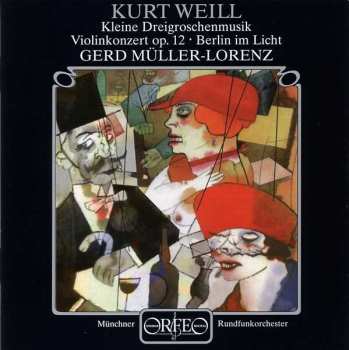 Album Kurt Weill: Violinkonzert op.12-Berlin im Licht