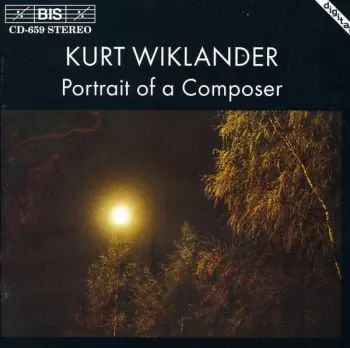 Kurt Wiklander: Portrait Of A Composer