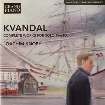 Album Johan Kvandal: Complete Works For Solo Piano