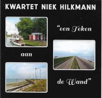 Album Kwartet Niek Hilkmann: Een Teken Aan De Wand
