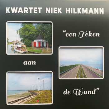 LP Kwartet Niek Hilkmann: Een Teken Aan De Wand 61728
