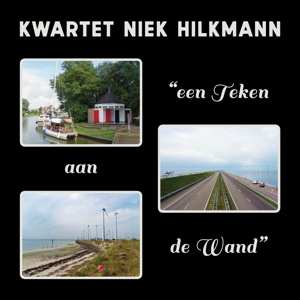 CD Kwartet Niek Hilkmann: Een Teken Aan De Wand 102574